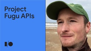 A whirlwind tour through Project Fugu APIs | Workshop