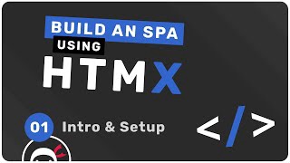 Build an "SPA" with HTMX #1 - Introduction & Setup