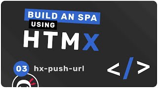 Build an "SPA" with HTMX #3 - Using hx-push-url