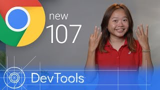 Chrome 107 - What’s New in DevTools