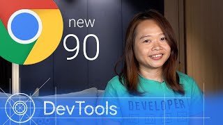 Chrome 90 - What’s New in DevTools