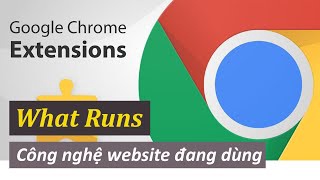 Chrome Extension - What Runs xem công nghệ website đang dùng