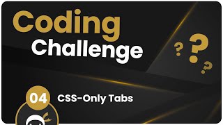 Coding Challenge #4 - CSS-Only Tabs