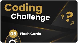 Coding Challenge #8 - Flash Cards