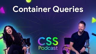 Container queries | The CSS Podcast