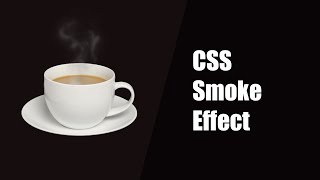 CSS Smoke Effect | CSS Animation