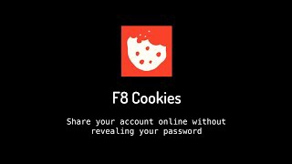 F8 Cookies | Chia sẻ tài khoản không lộ mật khẩu | Share online accounts without revealing password