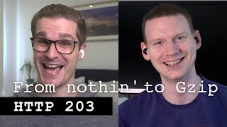 From nothin’ to gzip - HTTP 203