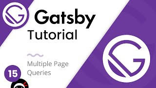 Gatsby Tutorial #15 - Multiple Queries