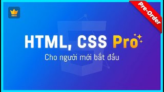 Giới Thiệu Khóa Học HTML CSS Pro (bản trả phí)