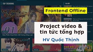 Học lập trình Frontend Hồ Chí Minh - Project xem video & tin tức - HV Thịnh