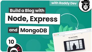 How to Build a Blog with Node.js, Express & MongoDB - PART 10