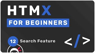HTMX Tutorial for Beginners #12 - Search & Trigger Modifiers