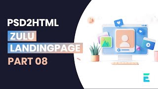 Hướng dẫn cắt psd sang HTML CSS toàn tập với Zulu LandingPage phần 8