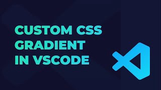 Hướng dẫn tuỳ biến màu sắc với CSS cho VSCode toàn tập