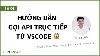 JSON Server 04 - Gọi API trực tiếp trong VSCode với Rest Client extension ?