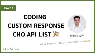 JSON Server 11 - Code chức năng custom output cho API LIST ?