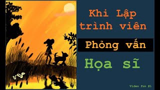 Khi Lập Trình Viên phỏng vấn Designer tương lai | Funny Dev - Videos