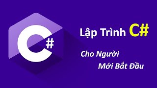 Lập trình C# CSharp dành cho người mới bắt đầu