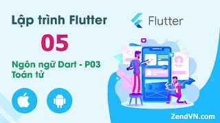 Lập trình Flutter - 05 Ngôn ngữ Dart - 03 Toán tử