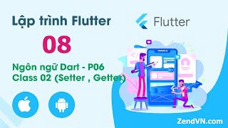 Lập trình Flutter - 08 Ngôn ngữ Dart - 06 Class 02 (Setter , Getter)