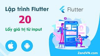 Lập trình Flutter - 20 Lấy giá trị từ input