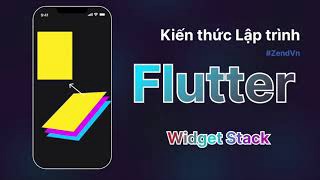 Lập trình Flutter dành cho người mới - 04 Widget Stack