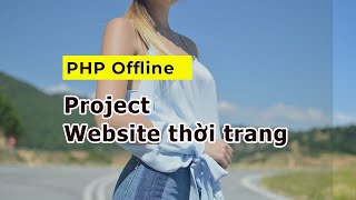 Lập trình PHP Hồ Chí Minh - Project website thời trang