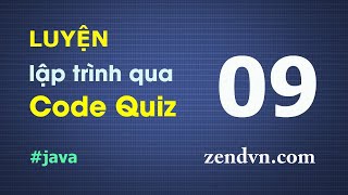 Luyện lập trình qua các đoạn code ngắn - Java - Câu 09