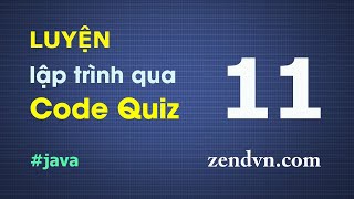 Luyện lập trình qua các đoạn code ngắn - Java - Câu 11