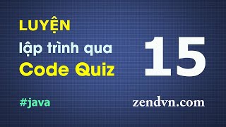 Luyện lập trình qua các đoạn code ngắn - Java - Câu 15