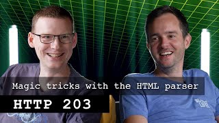 Magic tricks with the HTML parser | HTTP 203