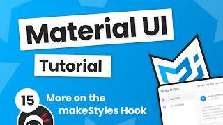 Material UI Tutorial #15 - More on makeStyles