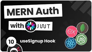 MERN Authentication Tutorial #10 - Making a useSignup Hook