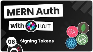 MERN Authentication Tutorial #6 - Signing Tokens