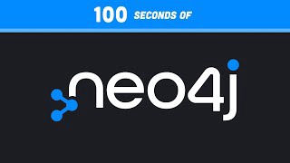 Neo4j in 100 Seconds