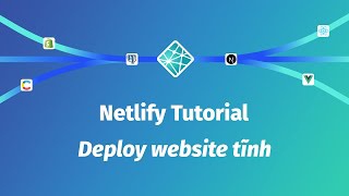 Netlify Tutorial - Deploy website tĩnh