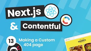 Next.js & Contentful Site Build Tutorial #13 - Custom 404 Page