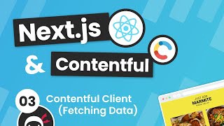 Next.js & Contentful Site Build Tutorial #3 - Contentful Client