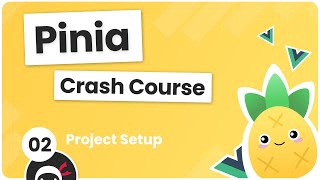 Pinia Crash Course #2 - Project Setup