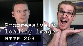 Progressively loading images - HTTP 203