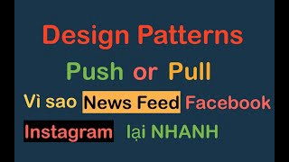 Push or Pull ngăn xếp công nghệ nào được FACEBOOK và INSTAGRAM lựa chọn phát triển NEWS FEED?