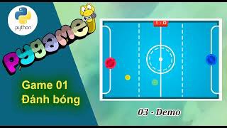 Python Lập trình game với Pygame - 03 Demo game đánh bánh