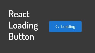 React Loading Button With Spinner | ReactJS SASS