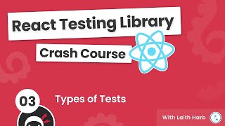 React Testing Library Tutorial #3 - Types of Test