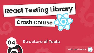 React Testing Library Tutorial #4 - Structure of Tests