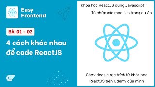 ReactJS: 01-02 Bốn cách khác nhau để code ReactJS