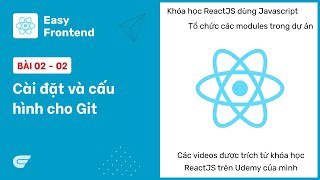 ReactJS: 02-02 Cài đặt và cấu hình cho Git