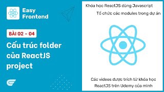 ReactJS: 02-04 Cấu trúc folder của ReactJS