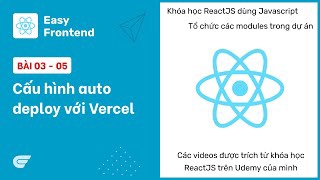 ReactJS: 03-05 Cấu hình auto deploy với Vercel